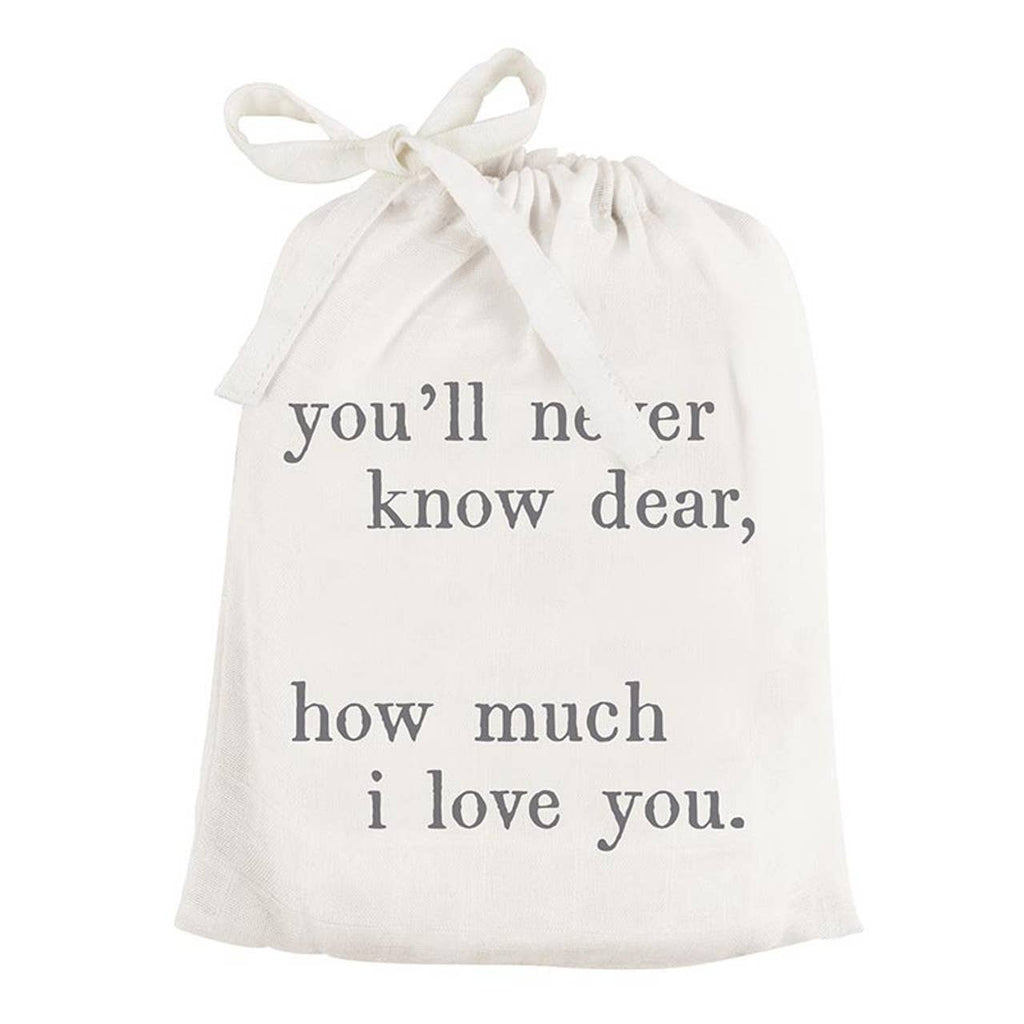 Swaddle Blanket - You'll Never Know Dear